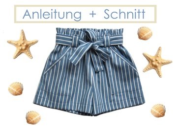 Schnittmuster + Anleitung Paperbag-Shorts Gr. 74 bis 140