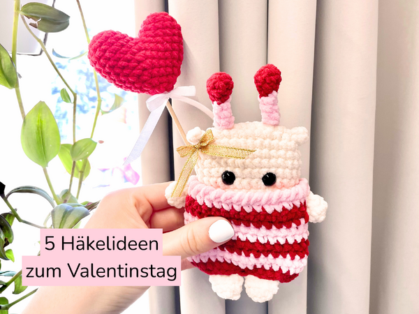 Häkeln zum Valentinstag - 5 einfache Häkelprojekte