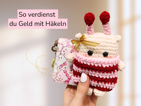 Mit Häkeln Geld verdienen - Möglichkeiten, Realität und meine ehrliche Erfahrung