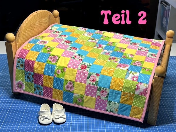 Näh-Workshop Teil 2: Patchwork-Bettdecke für das Puppenbett