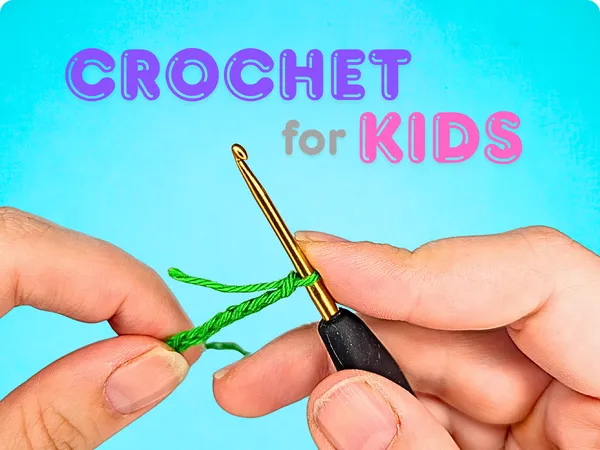 🧶 Crochet for Kids – Part 1: Getting Started