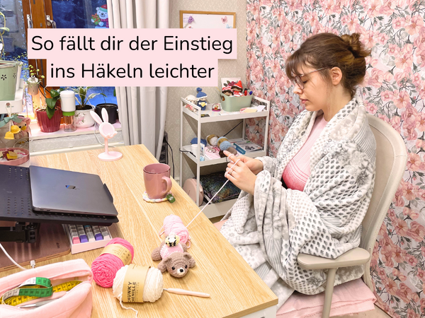 6 Dinge, die jeder Häkelanfänger wissen sollte