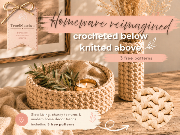 TrendMaschen: Knitted & Crocheted Baskets and Home Accessories – Why They're Suddenly Trendy Again - Including a Free Pattern