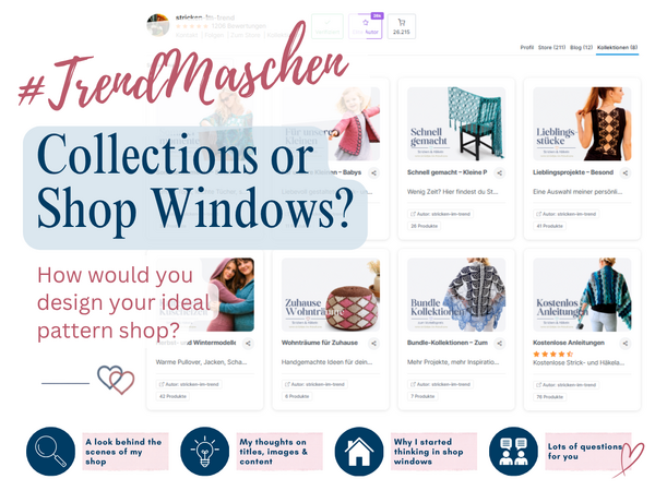 #TrendMaschen: How Would You Organise Your Dream Pattern Shop? Collections or Shop Windows? – A Small Experiment with Surprising Insights