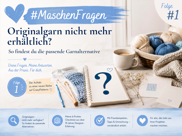#MaschenFragen – Folge 1: Originalgarn nicht mehr erhältlich? So findest du die passende Garnalternative