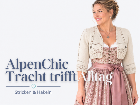 AlpenChic – Tracht trifft Alltag