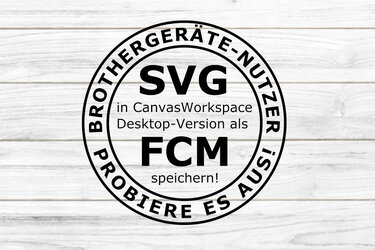 Brother Nutzer SVG zu FCM konvertieren
