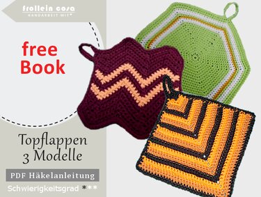 Vergleich dreier gehäkelter Topflappen: Quadrat, Stern, Achteck mit Aufhängeschlaufen