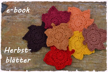 E-Book,+ Herbstblätter + Streudeko, Applikationen und und und  - Häkeln