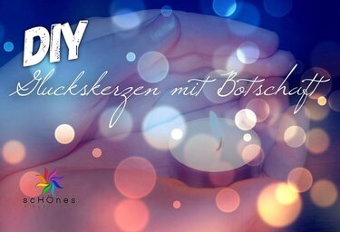DIY Glückskerze mit Botschaft - Basteln