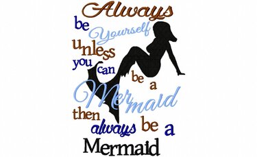 Always be Yourself, unless you can be a mermaid.... Stickdatei