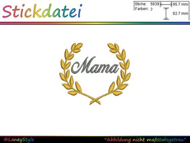 Stickdatei "Mama - Muttertag - Lorbeer" - (DST, VP3, XXX, PES) - Sticken