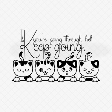Plotterdatei EPS, PNG, DXF und SVG "IF YOUR Going Through HELL. KEEP GOING" - Plotting