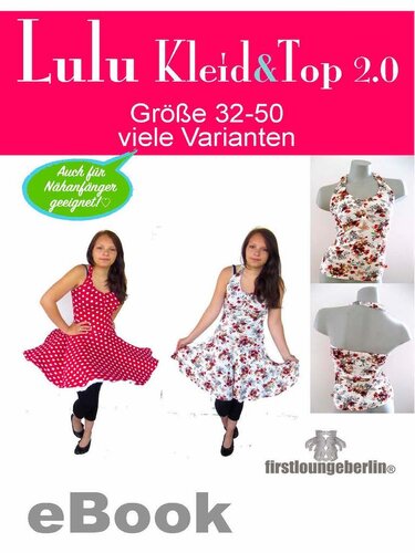 LuLu Top & Kleid Neckholder Sommerkleid Shirt Nähanleitung mit Schnittmuster in 10 Größen 32-50 - firstloungeberlin