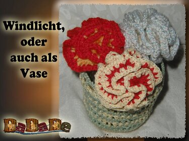 Windlicht oder Vase, eine Häkelanleitung