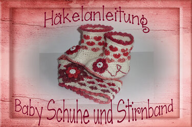 "HERZIGE" Baby - Schühchen und Stirnband häkeln