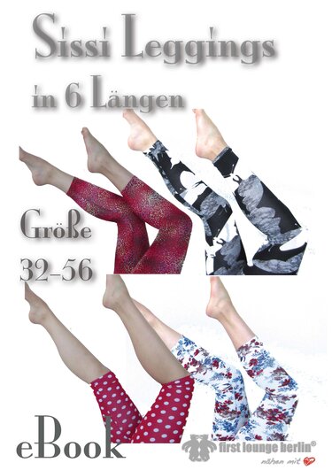 Sissi *** E-Book Leggings in 6 Längen 13 Größen 32 bis 56 Nähanleitung, Schnittmuster Designt mit Herz und Hand by firstloungeberlin - Bild 6