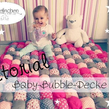 Tutorial Baby-Bubble-Decke Anleitung - ohne Schnittmuster, Kinderleicht - Nähen