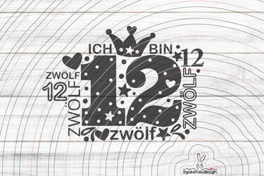 Plottdatei Zahl 12 mit Krone, Herzen und Sternen sowie Schriftzug 'ICH BIN 12'