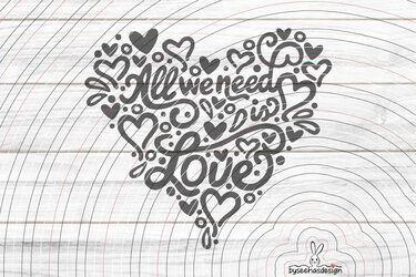 All we need is Love Plotterdatei SVG DXF