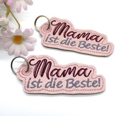 Stickdatei ITH Mama ist die Beste Schlüsselanhänger
