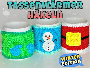 3 Tassenwärmer - Winter Edition Häkelanleitung Kostenlos