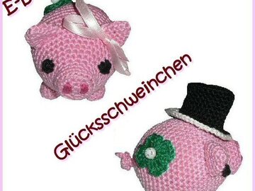 Amigurumi - E-Book - Häkelanleitung - Glücksschweinchen