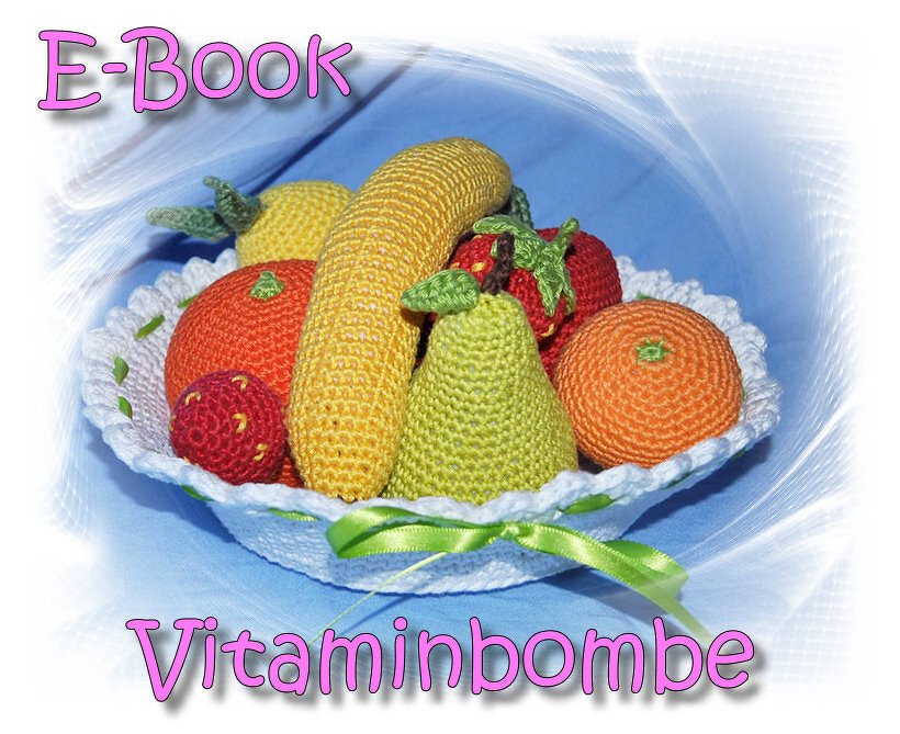 E-Book - Häkelanleitung - Obstkorb - Obstschale - Obst - Apfel - Birne - Banane