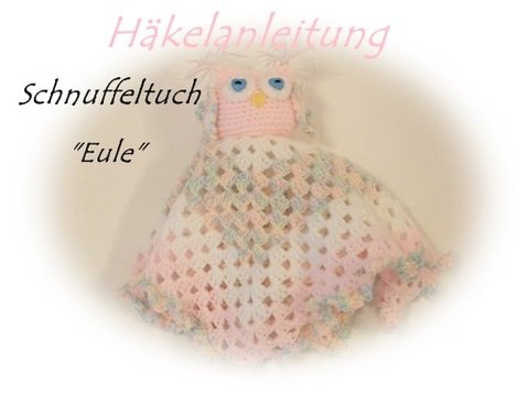 Häkelanleitung "Schnuffeltuch Eule", #44