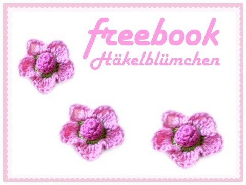 Häkelanleitung - 3D Blümchen - freebook