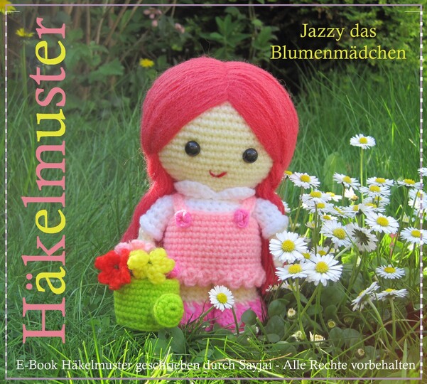 Jazzy das Blumenmädchen, Amigurumi Häkelanleitung