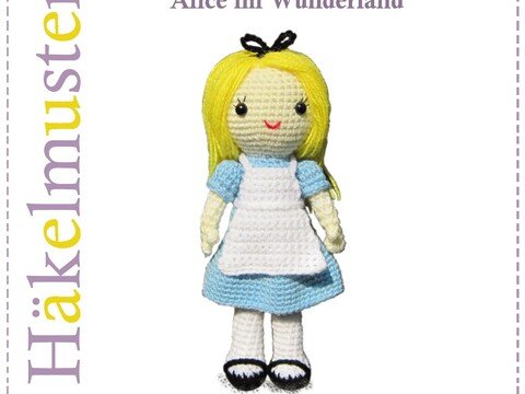 Alice im Wunderland, PDF Amigurumi Häkelanleitung