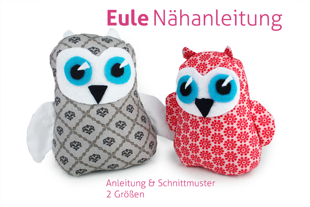 Nähanleitung Eule Kuscheltier selber nähen Eulen Anleitung