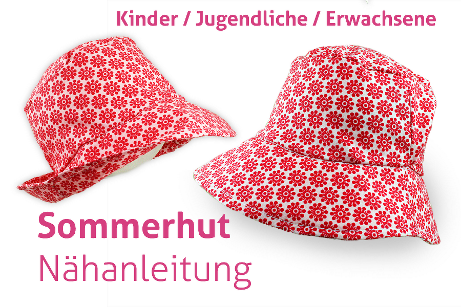 Sommerhut für Mädchen &amp; Frauen | Nähanleitung &amp; Schnitt in 4 Größen