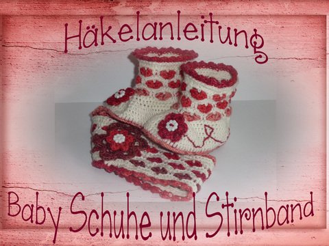 "HERZIGE" Baby - Schühchen und Stirnband häkeln