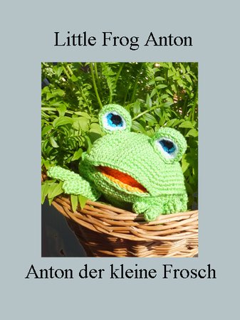 Anton, der kleine Frosch - Amigurumi 