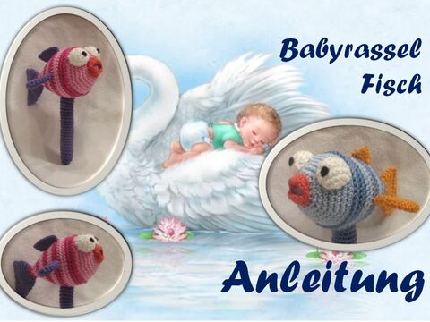 Häkelanleitung Babyrassel "Fisch"