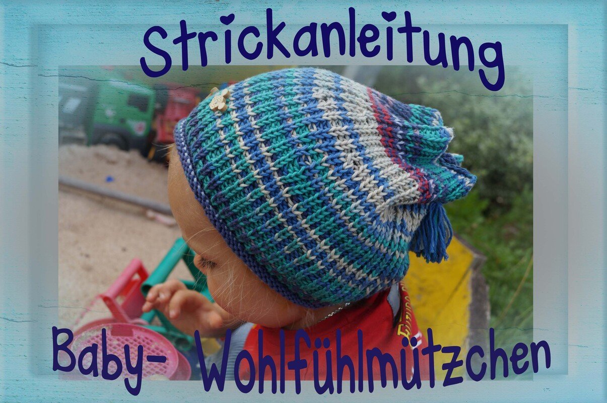 Anleitung zum stricken für Baby- Wohlfühlmützchen