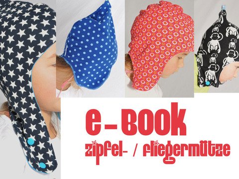 E-Book #31 Zipfel- / Fliegermütze in 3 Grössen