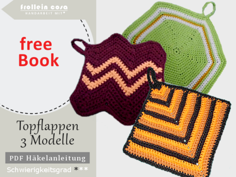 Häkelanleitung "Topflappen" 3 Modelle