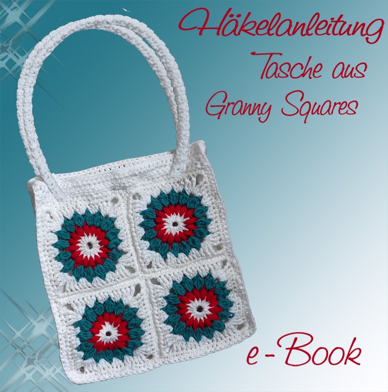 Weiße gehäkelte Tasche aus vier Granny Squares mit roten und petrolfarbenen Mitteln und Text 'Häkelanleitung Tasche aus Granny Squares e-Book' auf hellem Hintergrund.