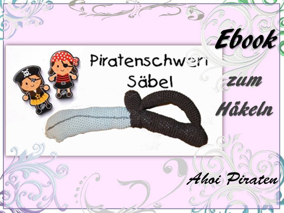 Kostenlose Häkelanleitung - Piratenschwert