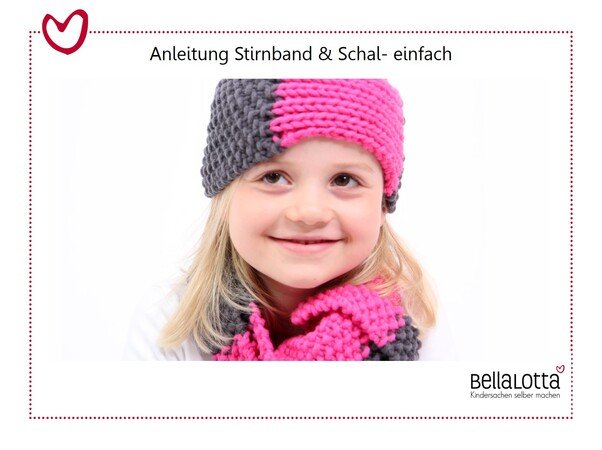 Strickanleitung Stirnband und Schal Anna-Lotte, vom Kleinkind - Erwachsener