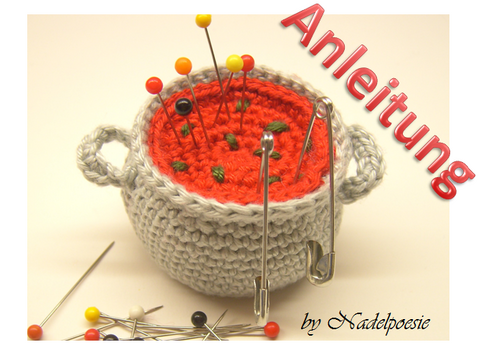 Anleitung Nadelkissen Suppentopf Nadel-Kissen 