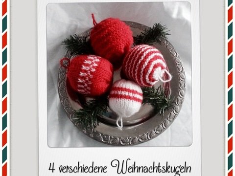 Strickanleitung 4 Weihnachtskugeln in verschiedenen Größen