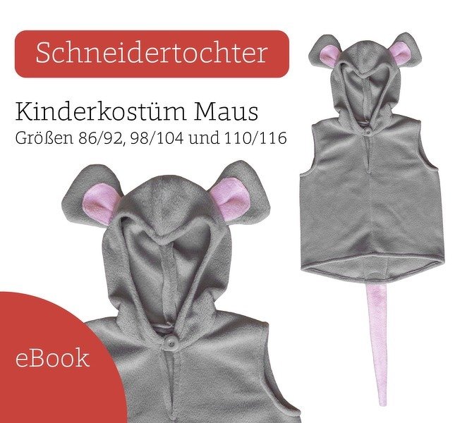 Nähanleitung Kinderkostüm Maus Gr. 86-116 für Anfänger geeignet