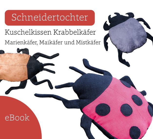 eBook-Cover ‚Kuschelkissen Krabbelkäfer‘ mit drei Käfer-Kissen in Rot, Schwarz und Braun