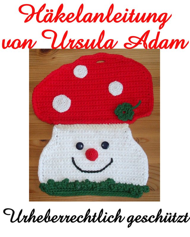 Häkelanleitung mit Zählmuster für einen Glückspilz / Fliegenpilz als Topflappen