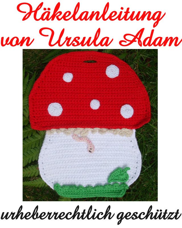 Häkelanleitung mit Zählmuster * Fliegenpilz mit Wurm * als Topflappen oder Wandbild / Dekoration