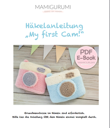 Häkelanleitung / e-book Kamera Fotoapparat "My first Cam" 